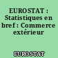 EUROSTAT : Statistiques en bref : Commerce extérieur