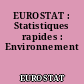 EUROSTAT : Statistiques rapides : Environnement