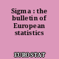 Sigma : the bulletin of European statistics