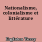Nationalisme, colonialisme et littérature