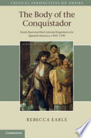 The body of the conquistador : food, race and the colonial experience in Spanish America, 1492-1700