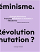 Écologie/féminisme : révolution ou mutation ?