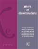 Genre et discriminations : [colloque, Université Paris-Ouest-Nanterre-La Défense, 27-28 juin 2013