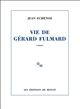 Vie de Gérard Fulmard