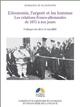 L'économie, l'argent et les hommes : les relations franco-allemandes de 1871 à nos jours : colloque, 10-11 mai 2007