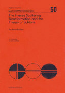 The inverse scattering transformation and the theory of solitons : an introduction