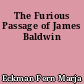The Furious Passage of James Baldwin