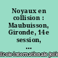 Noyaux en collision : Maubuisson, Gironde, 14e session, 11-16 septembre 1995