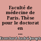 Faculté de médecine de Paris. Thèse pour le doctorat en médecine, présentée et soutenue le 9 février 1858...De l'oedème de la glotte