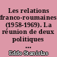 Les relations franco-roumaines (1958-1969). La réunion de deux politiques étrangères nationales et de deux politiques culturelles propagandistes