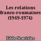 Les relations franco-roumaines (1969-1974)
