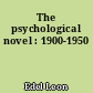 The psychological novel : 1900-1950