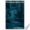 Homographesis : essays in gay literary and cultural theory