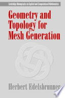 Geometry and topology for mesh generation