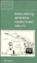 Science, technology and the british industrial decline, 1870-1970