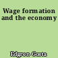 Wage formation and the economy