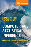 Computer age statistical inference : algorithms, evidence, and data science