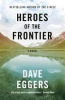 Heroes of the frontier : a novel