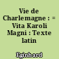 Vie de Charlemagne : = Vita Karoli Magni : Texte latin