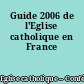 Guide 2006 de l'Eglise catholique en France