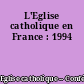 L'Eglise catholique en France : 1994