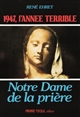 1947, l'année terrible : Notre Dame de la prière