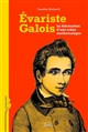Évariste Galois : la fabrication d'une icône mathématique