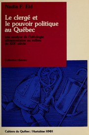 Le clergé et le pouvoir politique au Québec : une analyse de l'idéologie ultramontaine au milieu du XIXe siècle
