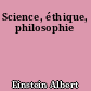 Science, éthique, philosophie