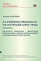 La présence française en Autriche, 1945-1946 : Volume II : Relations humaines, questions économiques, prisonniers de guerre, le problème du Tyrol du Sud