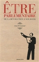 Être parlementaire : de la Révolution à nos jours