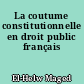 La coutume constitutionnelle en droit public français