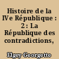 Histoire de la IVe République : 2 : La République des contradictions, 1951-1954