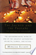 The sacred and the profane : the nature of religion