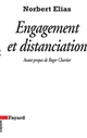 Engagement et distanciation : contributions à la sociologie de la connaissance
