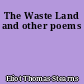 The Waste Land and other poems