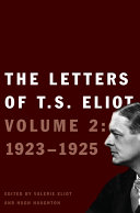 The letters of T.S. Eliot : Volume 2 : 1923-1925