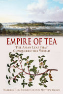 Empire of tea : the Asian leaf that conquered the world