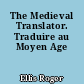 The Medieval Translator. Traduire au Moyen Age