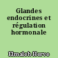 Glandes endocrines et régulation hormonale
