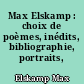 Max Elskamp : choix de poèmes, inédits, bibliographie, portraits, documents