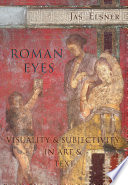 Roman eyes : visuality & subjectivity in art & text