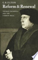Reform and renewal : Thomas Cromwell and the Common Weal