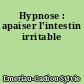 Hypnose : apaiser l'intestin irritable