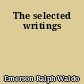 The selected writings