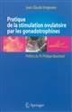 Pratique de la stimulation ovulatoire par les gonadotrophines