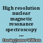 High resolution nuclear magnetic resonance spectroscopy : in two volumes