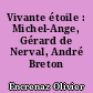 Vivante étoile : Michel-Ange, Gérard de Nerval, André Breton