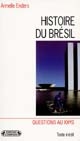 Histoire du Brésil contemporain : XIXe-XXe siècles