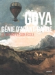 Goya : génie d'avant-garde : le maître et son école : [exposition, Musée des beaux-arts d'Agen, du 7 novembre 2019 au 10 février 2020]